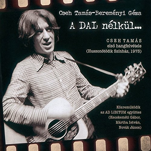 the album cover for Cseh / Cseh / Ad Libitum Ensemble / Martha - A Dal Nelkul