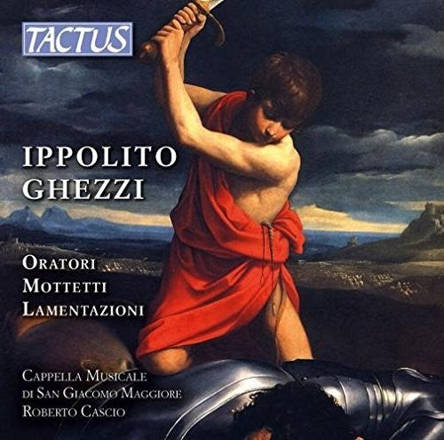 Ghezzi / Cappella Musicale Di San Giacomo Maggiore - Oratori - Mottetti - Lamentazioni - Music CD