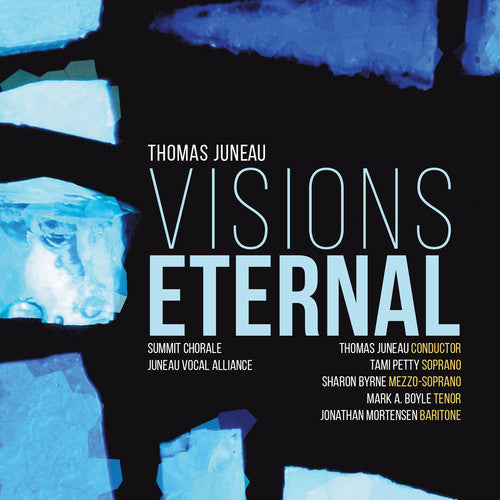 the album cover for Juneau / Summit Chorale / Juneau Vocal Alliance - Visions Eternal