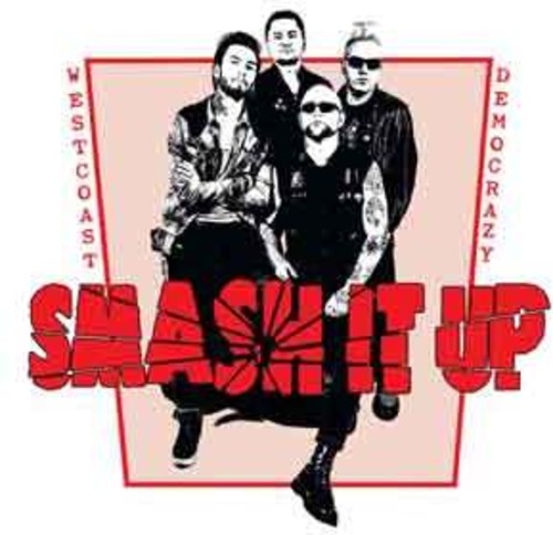 Smash It Up - West Coast Democrazy [LP] Vinyl Record