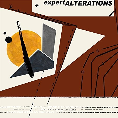 Expert Alterations - You Can't Always Be Liked Vinyl Record