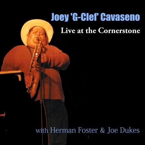 Cavaseno,joey - Live At The Cornerstone With Herman Foster & Joe - Music CD