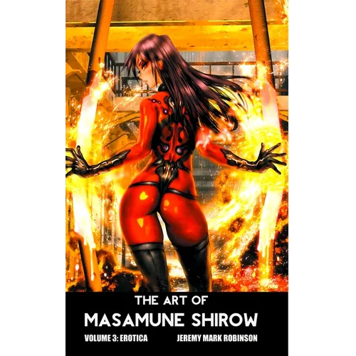 The Art of Masamune Shirow: Volume 3: Erotica