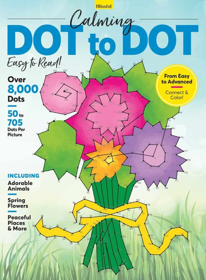 Calming Dot To Dot - Over 8,000 Dots, From Easy To Advanced, Adorable Animals, Spring Flowers, Peaceful Places, Rainbows, Butterflies, Birds, Adult Coloring Book, Unwind, De-Stress, Connect & Color!