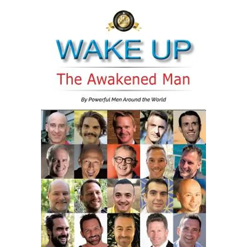 Wake Up: The Awakened Man