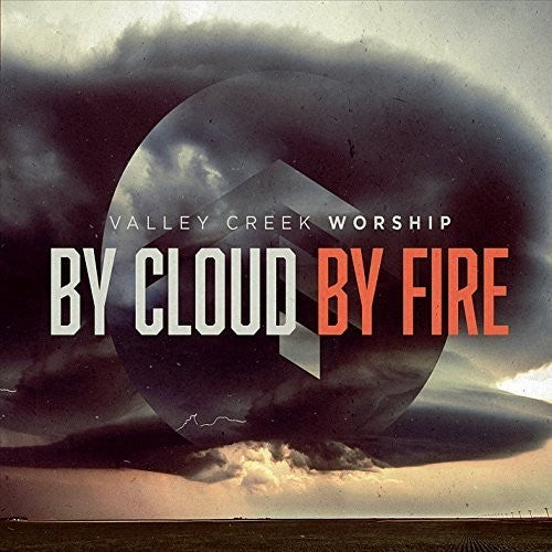 the album cover for Valley Creek Worship - By Cloud By Fire