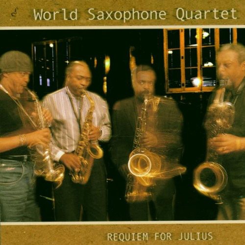World Saxophone Quartet - Requiem For Julius - Music CD