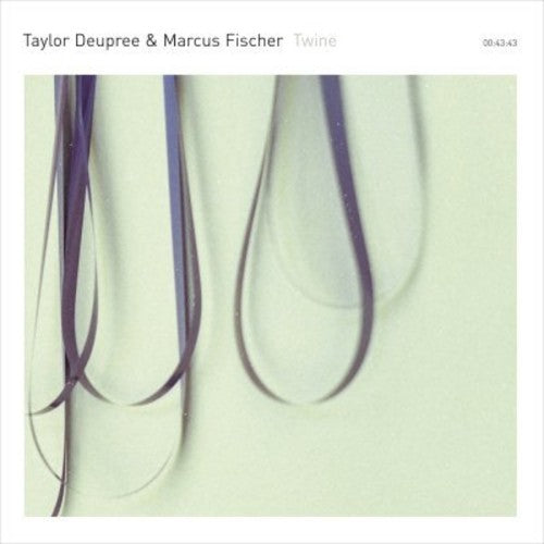 Deupree,taylor / Fischer,marcus - Twine - Music CD