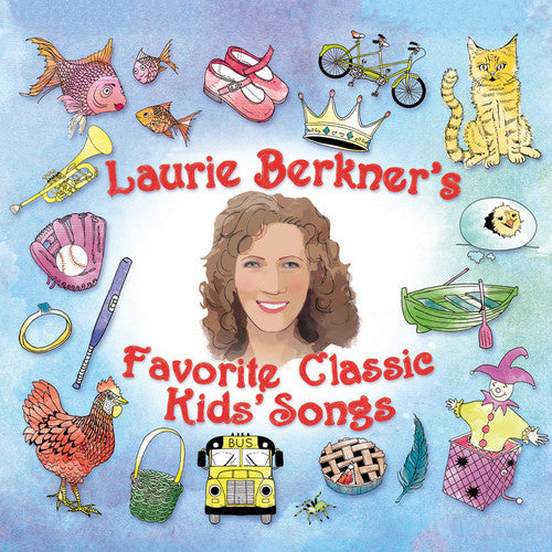 the album cover for The Laurie Berkner Band - Laurie Berkner Favorite Classic Kids Songs