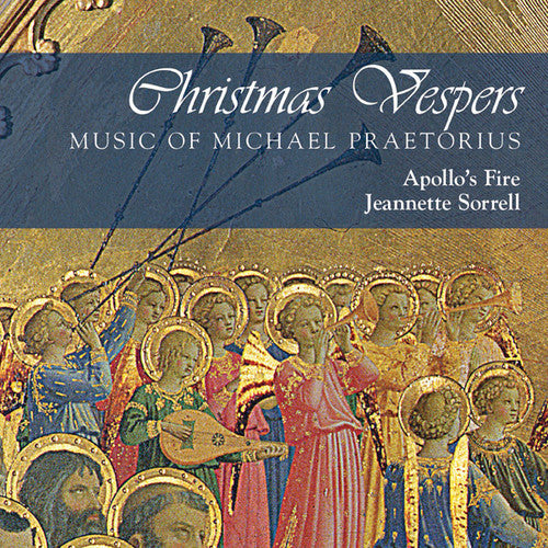 the album cover for Apollos Fire / Sorrell - Christmas Vespers: Music of Michael Praetorius