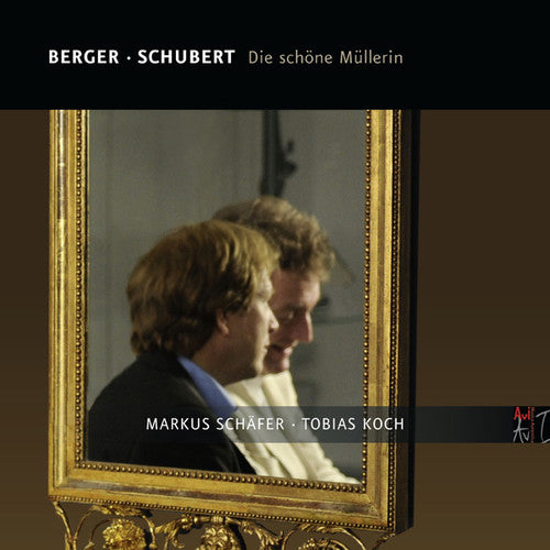 the album cover for Berger / Markus Schaefer - Die Schone Mullerin [Digipak]
