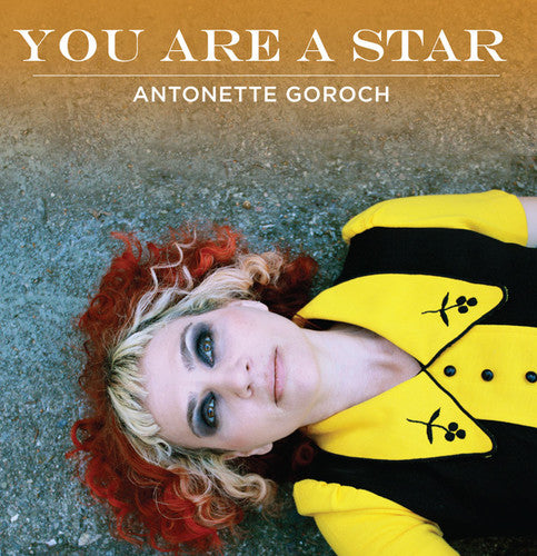 the album cover for Antonette Goroch - You Are A Star (Ep) [Digipak]