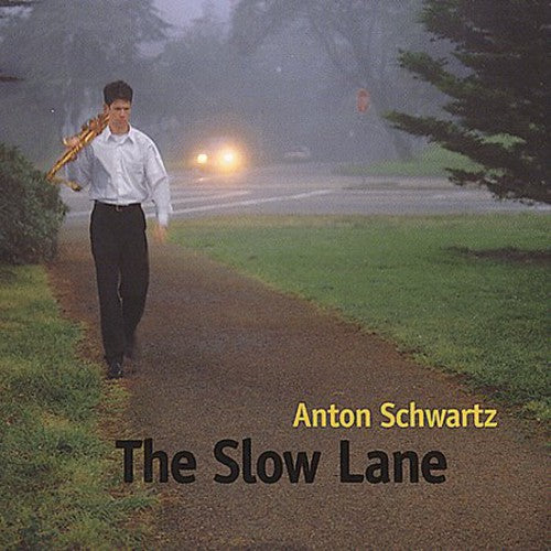 the album cover for Anton Schwartz - Slow Lane