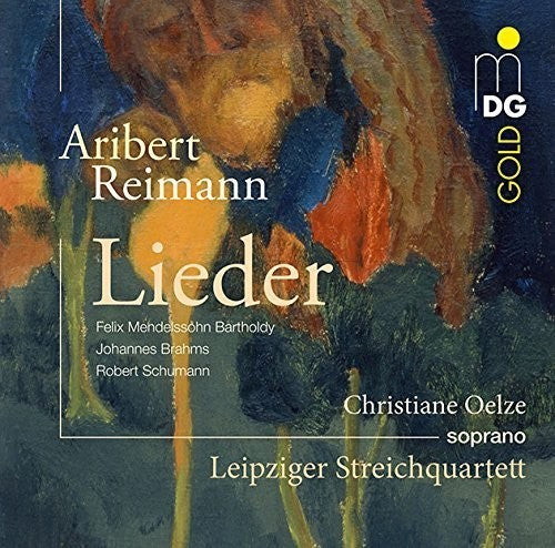 the album cover for Reimann / Leipzig String Quartet / Christian Oelze - Songs (Mendelssohn Brahms Schumann)