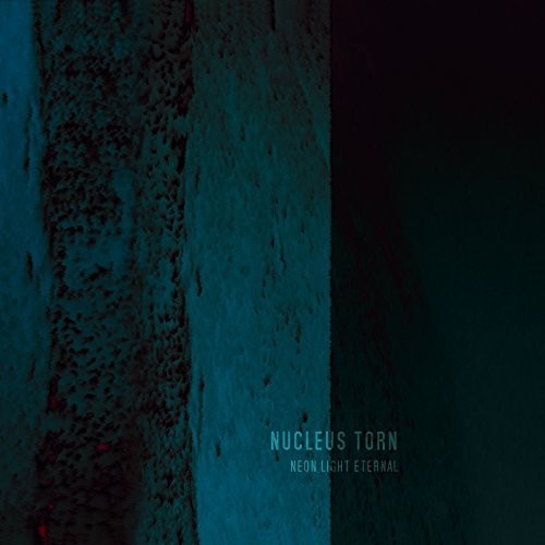 Nucleus Torn - Neon Light Eternal - Music CD