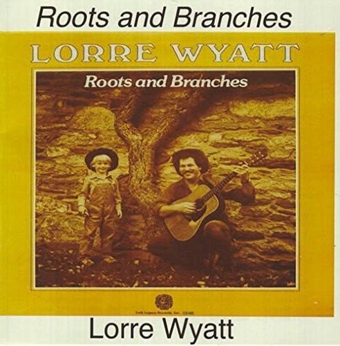 Wyatt,lorre - Roots & Branches - Music CD