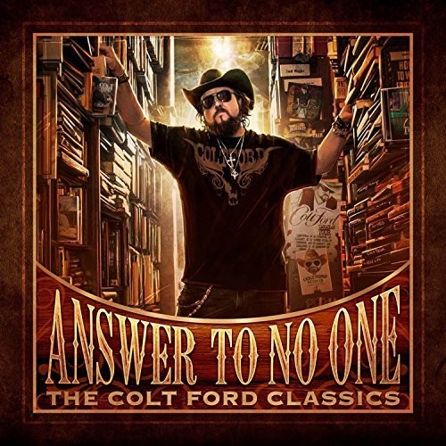 Ford,colt - Answer To No One: The Colt Ford Classics - Music CD