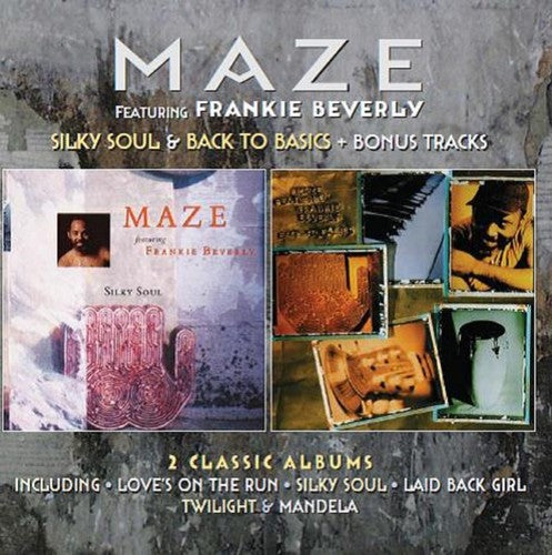 Maze Featuring Frankie Beverly - Silky Soul / Back To Basics: Deluxe 2cd Edition - Music CD