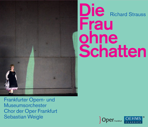 the album cover for Strauss / Frankfurt Opera House & Museums Orch - Die Frau Ohne Schatten