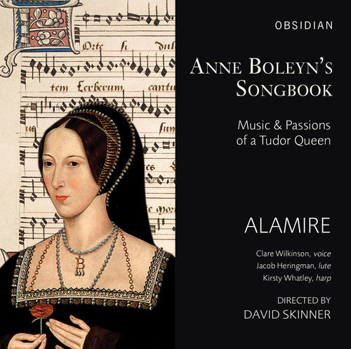 Desprez / Alamire / Skinner / Wilkinson / Heringma - Anne Boleyn's Songbook - Music & Passions Of A - Music CD