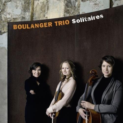 Bonis / Grieg / Bloch / Boulanger / Boulanger Trio - Solitaires - Music CD