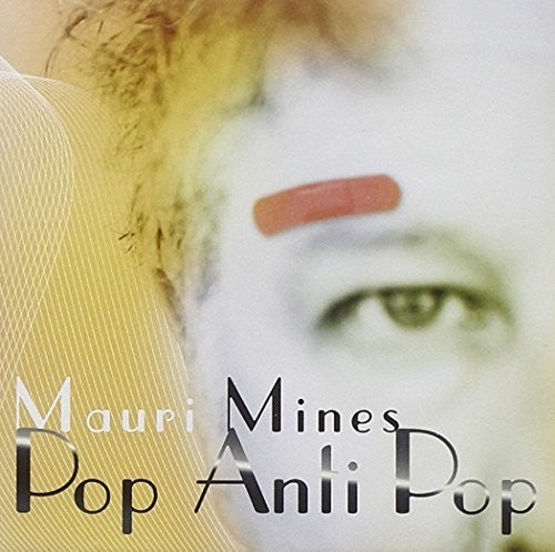 Mines,mauri - Pop Anti Pop - Music CD