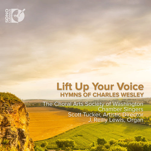 Choral Arts Society Of Washington Chamber Singers - Lift Up Your Voice - Hymns Of Charles Wesley - Music CD