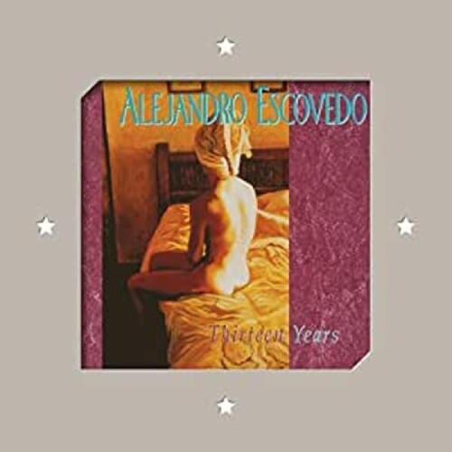 Escovedo,alejandro - Thirteen Years - Vinyl Record