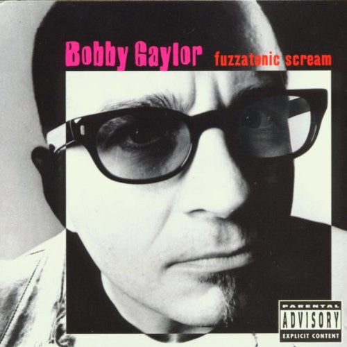 Gaylor,bobby - Fuzzatonic Scream - Music CD