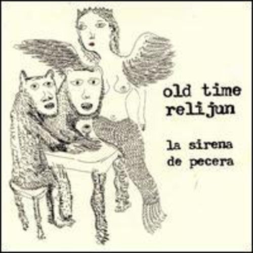 Old Time Relijun - Sirena De Pecera - Music CD