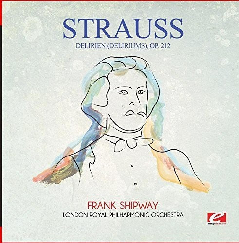 Strauss - Delirien (deliriums) Op. 212 - Music CD
