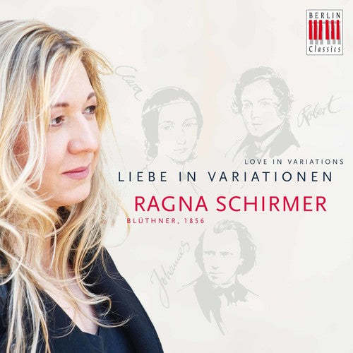 Brahms / Schirmer,ragna - Ragna Schirmer - Love In Variations - Music CD