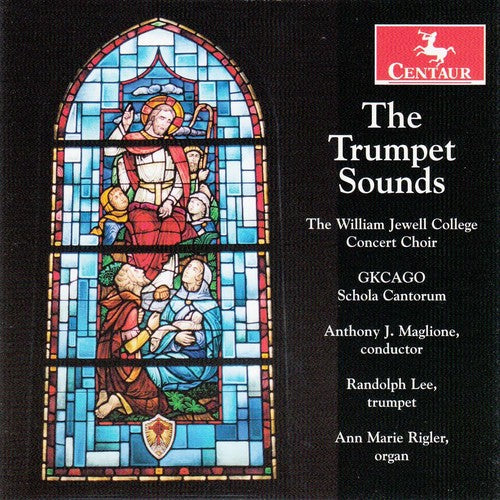 the album cover for Baros / Lee / William Jewell College Concert Choir - The Trumpet Sounds