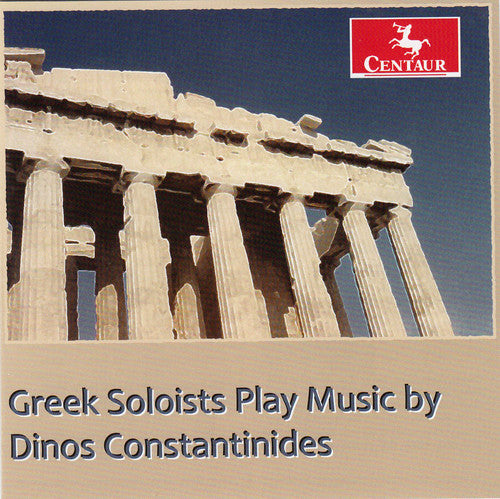 the album cover for Constantinides / Louisian Sinfonietta - Greek Soloists Play Music By Dinos Constantinides