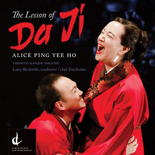 the album cover for Ho / Newman / Toronto Masque Theatre - Alice Ping Yee Ho: The Lesson of Da Ji