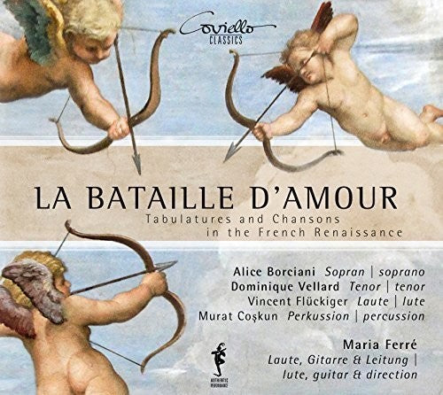 the album cover for Arcadelt / Ferre / Borciani / Vellard / Fluckiger - La Bataille D'Amour - Tabulatures & Chansons in the French Renaissance