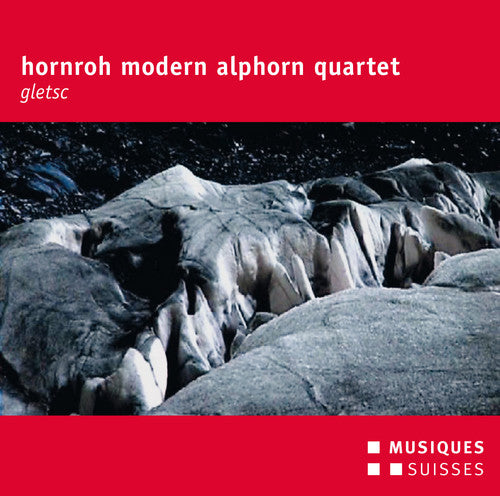 Gassmann / Streiff / Buettler / Tauder / Briggen - Hornroh Modern Alphorn Quartet - Gletsc - Music CD