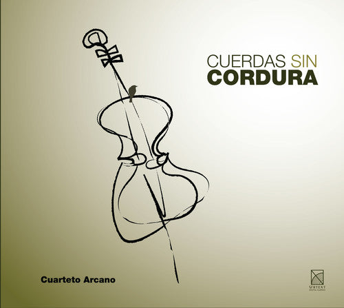 Alberro / Cuarteto Arcano - Cuerdas Sin Cordura - Music CD