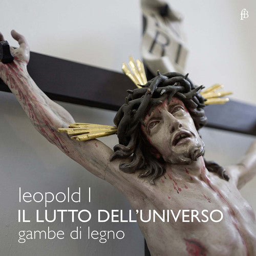 the album cover for Leopold / Di Legno / Baroni / Allegrezza / Borgion - Kaiser Leopold I: Il Lutto Dell'Universo