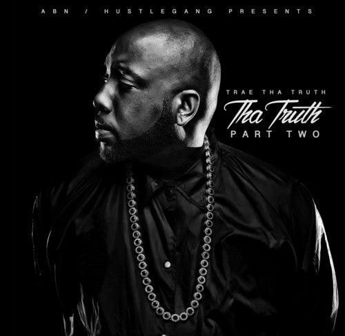 Trae Tha Truth - Tha Truth Part Two - Music CD