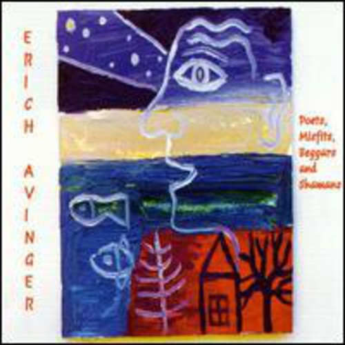Avinger,erich - Poets Misfits Beggars & Shamans - Music CD