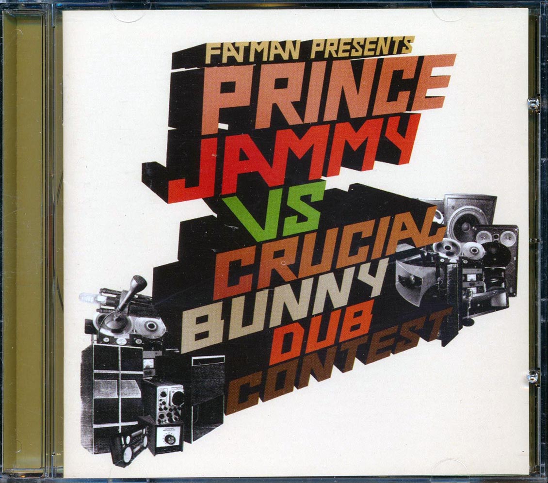 Prince Jammy, Crucial Bunny - Fatman Presents Prince Jammy Vs. Crucial Bunny Dub Contest Music CD