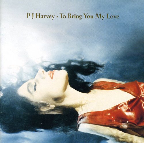 Harvey,pj - To Bring You My Love - Music CD