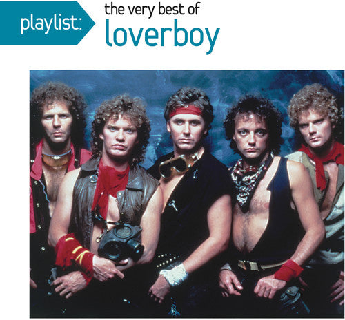 the album cover for Loverboy - Playlist: The Very Best of Loverboy