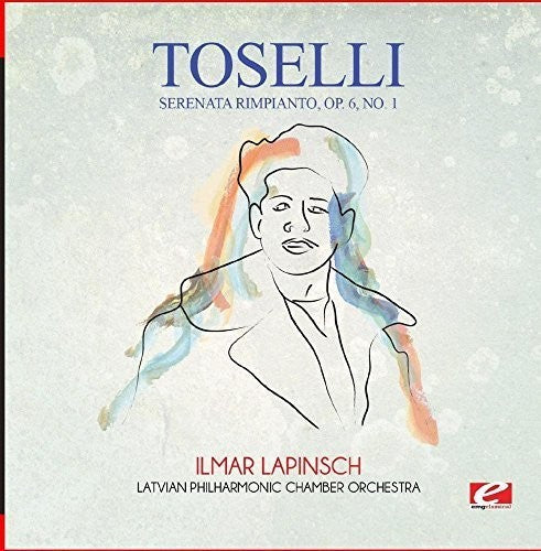 the album cover for Latvian Philharmonic Chamber Orchestra - Toselli: Serenata Rimpianto, Op. 6, No. 1