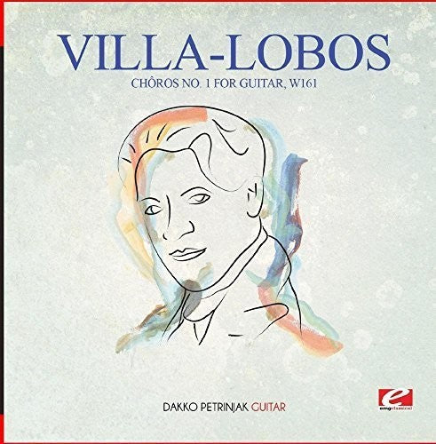 the album cover for Dakko Petrinjak - Villa-Lobos: ChA ros No. 1 for Guitar, W161