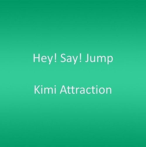 Hey! Say! Jump - Kimi Attraction - Music CD