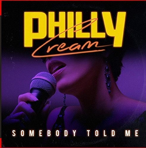 Philly Cream - Somebody Told Me - Music CD