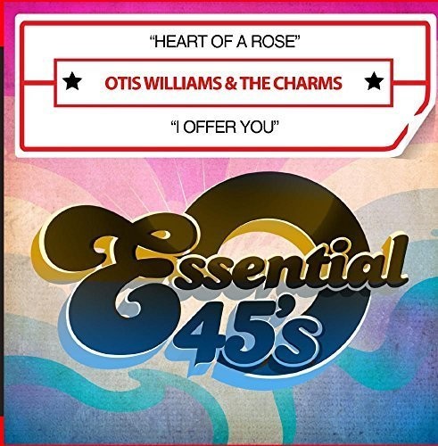 Williams,otis & The Charms - Heart Of A Rose / I Offer You - Music CD
