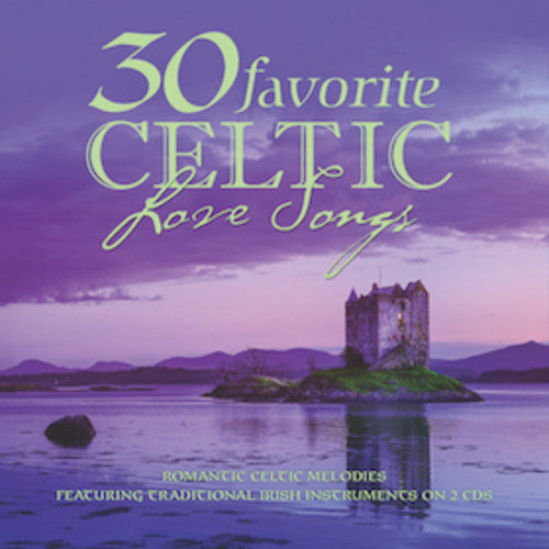30 Favorite Celtic Love Songs / Various - 30 Favorite Celtic Love Songs / Various - Music CD